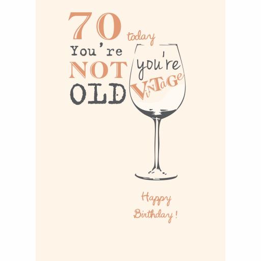 Age To Celebrate Card - 70 You're Not Old Your Vintage