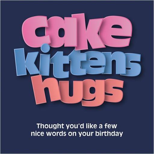 In Yer Face Card - Cakes. Kittens. Hugs